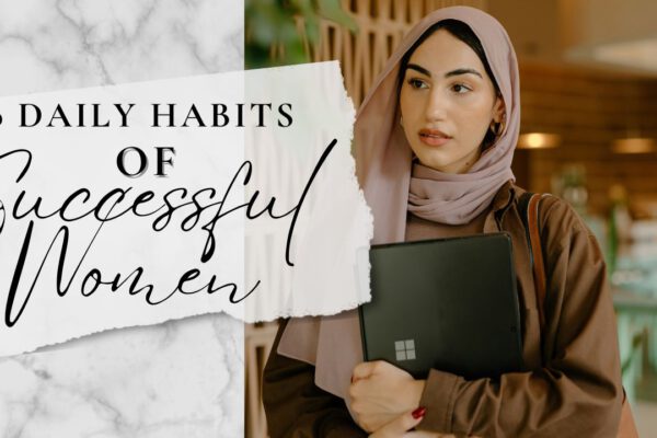 10 Daily Habits of Successful Women